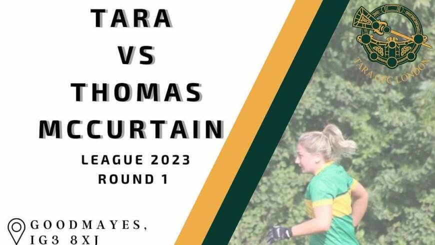 Tara Ladies V Thomas McCurtain’s – Sat April 15th