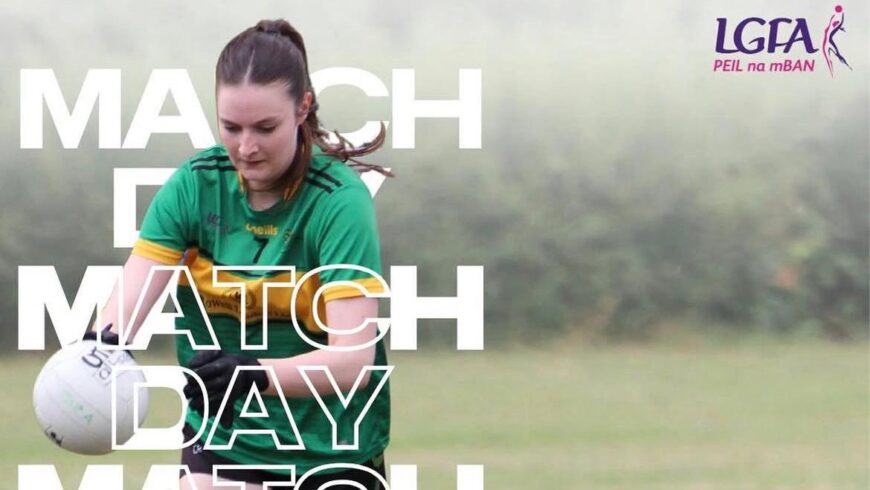 LGFA: Match day Tara V Fr. Murphy’s